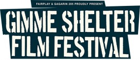 Αναβολή του GIMME SHELTER FILM FESTIVAL στο Gagarin 205